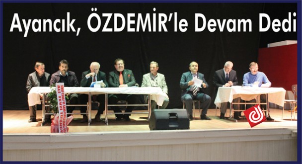 Ayancık, Özdemir'le Devam Dedi
