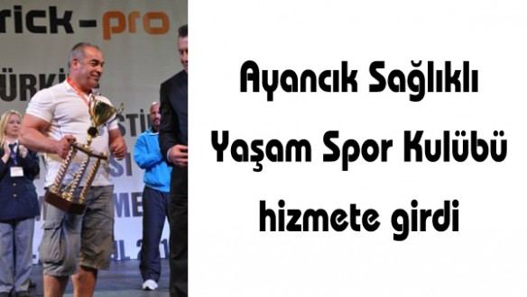 Ayancık Sağlıklı Yaşam Spor Kulübü hizmete girdi
