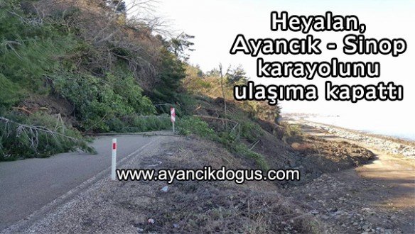 Ayancık-Sinop karayolu ulaşıma kapandı