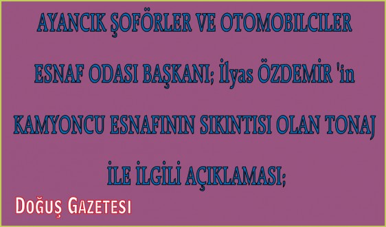 AYANCIK ŞOFÖRLER VE OTOMOBILCILER ESNAF ODASI BAŞKANI; İlyas ÖZDEMİR'DEN BASIN AÇIKLAMASI