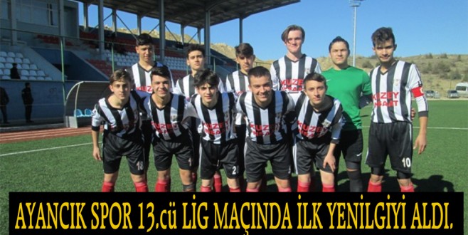 AYANCIK SPOR 13.cü LİG MAÇINDA İLK YENİLGİYİ ALDI. 