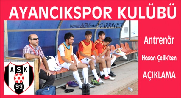 Ayancık Spor Kulübü Hasan Çelik'ten Açıklama