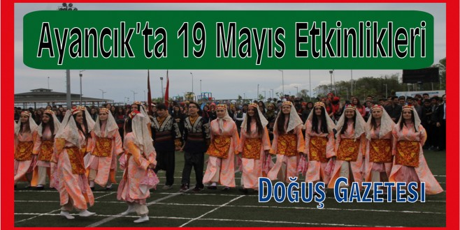 Ayancık'ta 19 Mayıs Bir Dizi Etkinliklerle Kutlandı