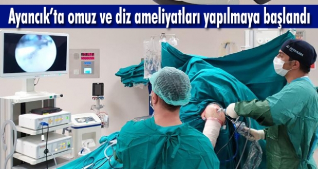 Ayancıkta Artroskopi ile omuz ve diz ameliyatları yapılmaya başlandı