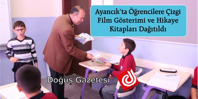 Ayancık'ta öğrencilere çizgi film gösterimi ve Hikaye Kitapları dağıtıldı