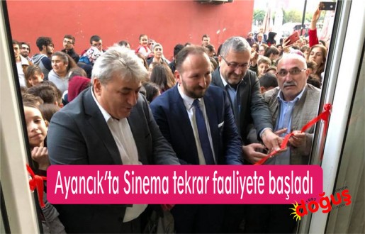 Ayancık'ta Sinema tekrar faaliyete başladı