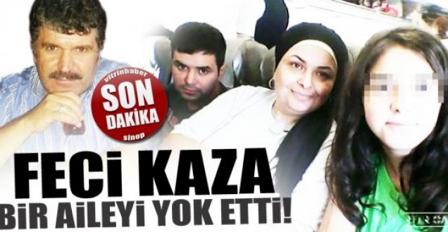 Ayancıklı aile kaza geçirdi, 3 ölü 1 yaralı