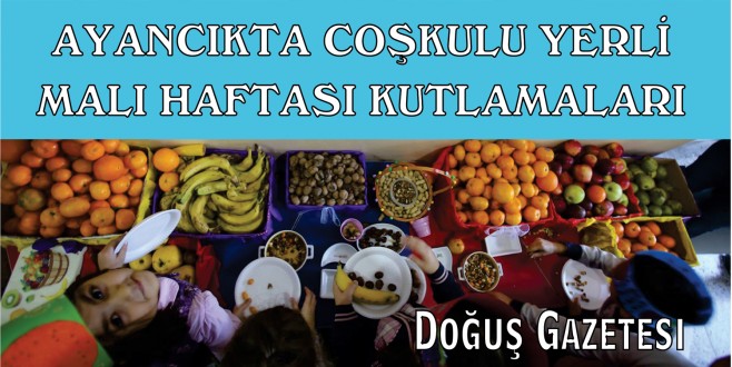 AYANCIKTA COŞKULU YERLİ MALI HAFTASI KUTLAMALARI