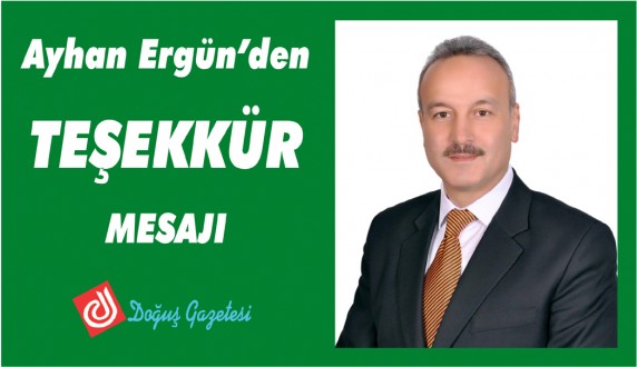 Ayhan Ergün'den Teşekkür Mesajı