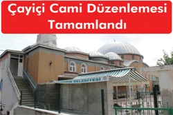 Çayiçi Cami Düzenlemesi Tamamlandı