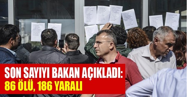Bakan açıkladı: 86 ölü, 186 yaralı