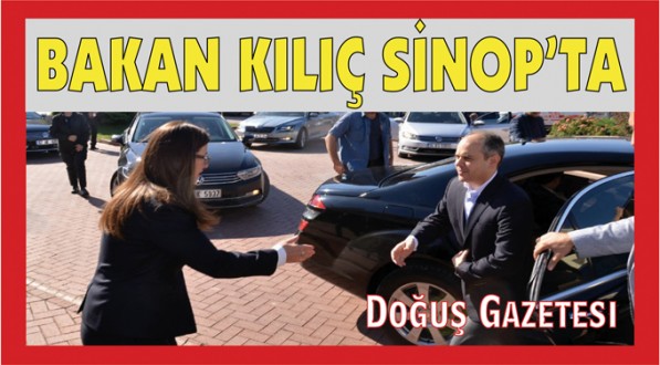 Bakan Kılıç Sinop'taki açılışları iptal etti