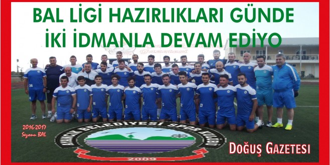 BAL LİGİ HAZIRLIKLARI GÜNDE İKİ İDMANLA DEVAM EDİYOR