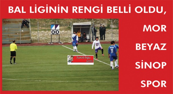 BAL LİGİNİN RENGİ BELLİ OLDU, MOR BEYAZ SİNOP SPOR