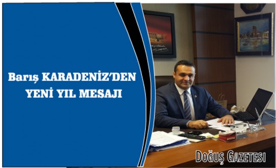 Barış KARADENİZ'DEN YENİ YIL MESAJI