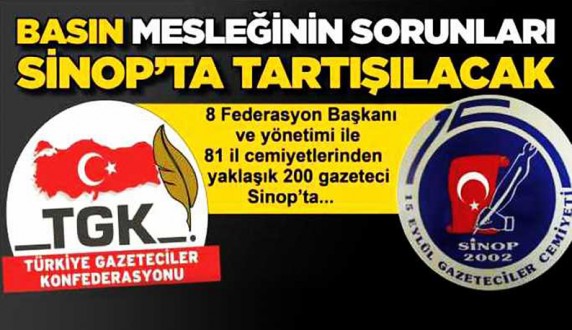 BASIN MESLEĞİNİN SORUNLARI SİNOP'TA MASAYA YATIRILACAK 