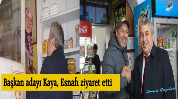 Başkan adayı Kaya, esnafı ziyaret etti 