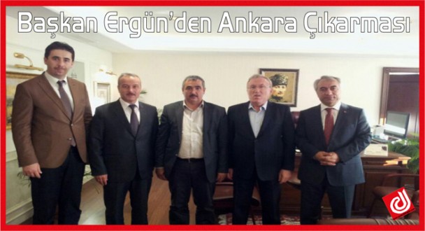 Başkan Ayhan Ergün'den Ankara çıkarması 