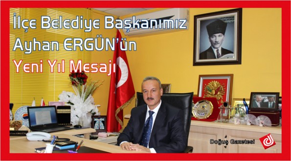 BAŞKAN AYHAN ERGÜN'DEN YENİ YIL MESAJI