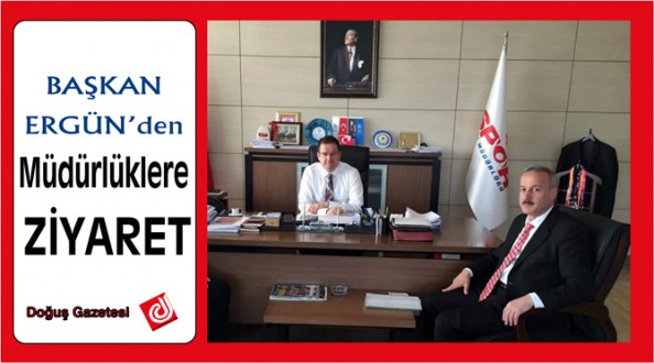 BAŞKAN ERGÜN ANKARA'DA BİR DİZİ ZİYARETLERDE BULUNDU
