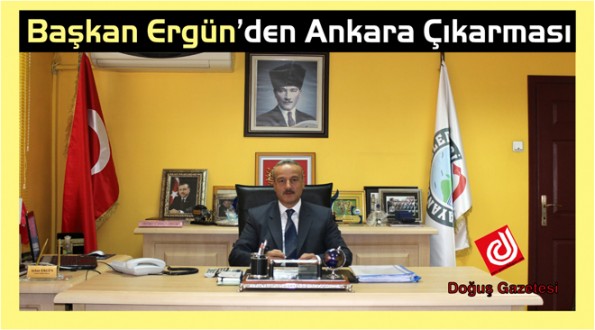 Başkan Ergün, Ankara'da Önemli Temaslarda Bulundu