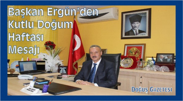 Başkan Ergün'den Kutlu Doğum Haftası Mesajı