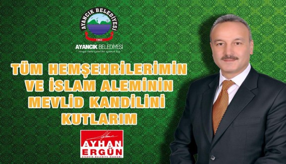 BAŞKAN ERGÜN'DEN MEVLİD KANDİLİ MESAJI