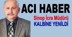 Sinop İcra Müdürü Hayatını Kaybetti