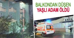Balkondan Düşen Yaşlı Adam Öldü