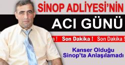 Sinop Adliyesi\ nin Acı Günü