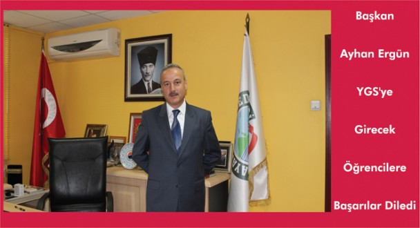 Belediye Başkanı Ayhan Ergün YGSye Girecek Öğrencilere Başarılar Diledi