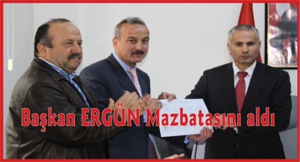 Belediye Başkanı Ergün mazbatasını aldı
