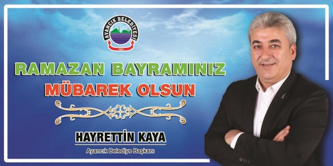 BELEDİYE BAŞKANI KAYA'DAN BAYRAM MESAJI