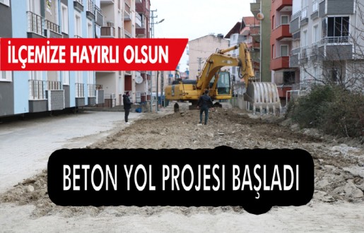 BETON YOL PROJESİ BAŞLAMIŞTIR İLÇEMİZE HAYIRLI OLSUN.