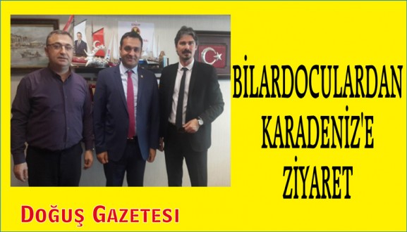 BİLARDOCULARDAN KARADENİZ'E ZİYARET