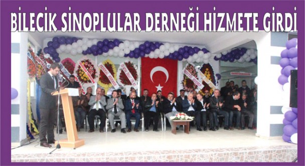 BİLECİK SİNOPLULAR YARDIMLAŞMA VE DAYANIŞMA DERNEĞİ AÇILDI