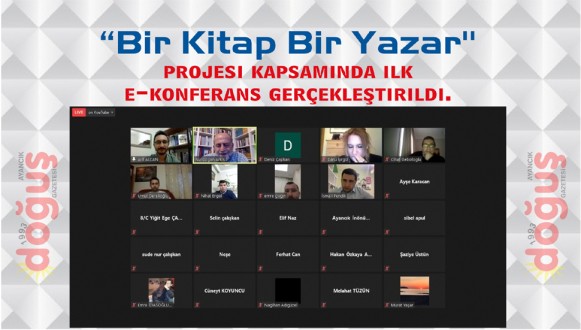 "Bir Kitap Bir Yazar" projesi kapsamında ilk e-konferans gerçekleştirildi.