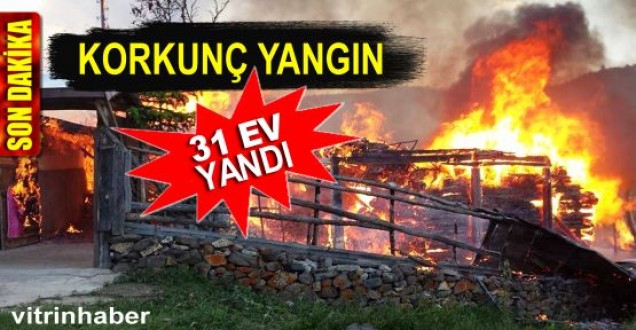Boyabat'ta yangın; 31 ev kül oldu