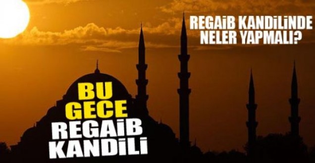 Bu gece Regaib Kandili