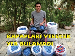TOPLADIÐI 25 BİN KAPAÐI VERECEK YER BULAMADI