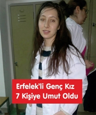 Erfelek'li Genç Kız 7 Kişiye Umut Oldu