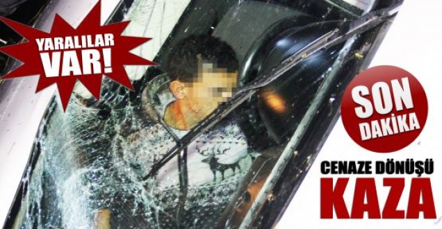 Cenaze dönüşü kaza: 4 yaralı