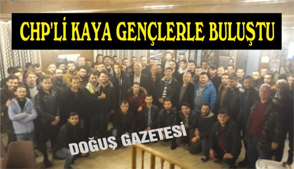 CHP Adayı KAYA Gençlerle Buluştu