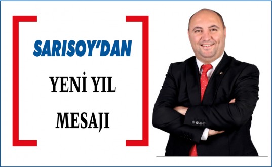 CHP Ayancık İl Genel Meclis Üyesi Ozan Sarısoy Yeni Yıl Mesajı Yayımladı. 