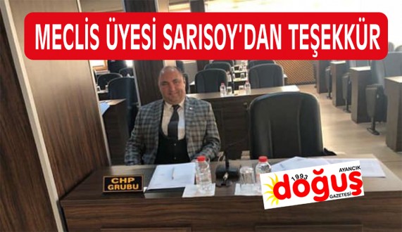 CHP İl Genel Meclis Üyesi Ozan Sarısoy teşekkür mesajı yayımladı.