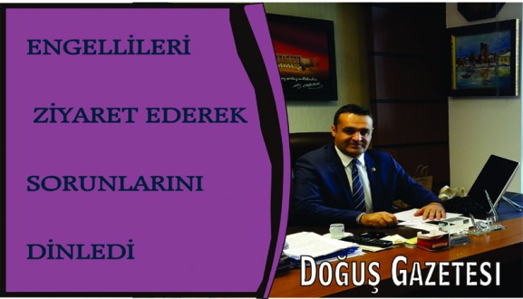 CHP'Lİ KARADENİZ ENGELLİLERİ ZİYARET EDEREK SORUNLARINI DİNLEDİ