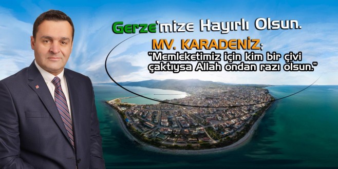 CHP'li KARADENİZ "Gerze'mize Hayırlı Olsun.."