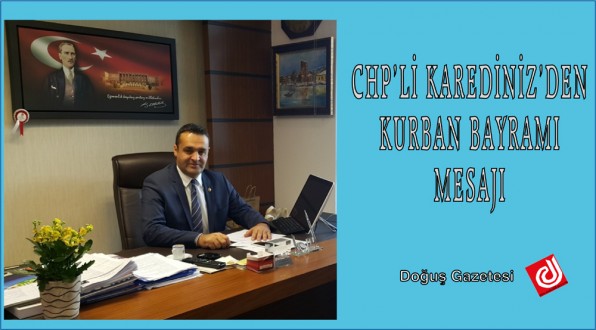 CHP'Lİ KAREDİNİZ'DEN KURBAN BAYRAMI MESAJI