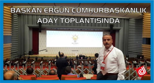 CUMHURBAŞKANLIK ADAY TOPLANTISI