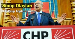 Sinop Olayları CHP Grup Toplantısında